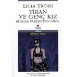 TIRAN VE GENÇ KIZ RÜZGAR ÜLKESINDEN NIHAL1.KITAP - LICIA TROISI
