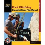 Tırmanma: Die Amga (Single Pitch manuel) von Gaines, Bob, Martin, Jason (2014) ciltsiz kitap