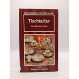Tischkultur für Alltag und Feste