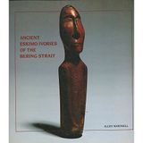 Title: Ancient Eskimo Ivories of the Bering Strait