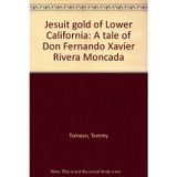 Title: Jesuit gold of Lower California A tale of Don Fern [Hardcover] Tomson, Tommy