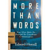 Title: More than words Nine silver rules for powerful yet [Hardcover] Horrell, Edward