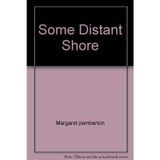 Title: Some Distant Shore [Perfect Paperback] Margaret pemberton