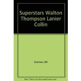 Title: Superstars Walton Thompson Lanier Collin [Paperback] Gutman, Bill