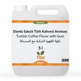 Tito 5 lt Premium Damla Sakızlı Türk Kahvesi Aroması