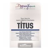 TITUS TANRI SÖZÜ ILE YAŞAM DEĞIŞTIREN KARŞILAŞMA - DERLEME