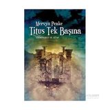 Titus Tek Başına - Mervyn Peake