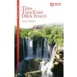 Titus Tüneli’nin Dilek Feneri - Necla Çandağ