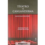 TIYATRO VE CANLANDIRMA SAHNELEME BILGILERI - ALEMDAR YALÇIN, GIYASETTİN AYTA