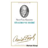 Tiyatro ve Tesiri - Necip Fazıl Kısakürek