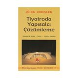 TIYATRODA YAPISALCI ÇÖZÜMLEME - DILEK ZERENLER