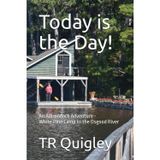 Today is the Day!: An Adirondack Adventure - White Pine Camp to the Osgood River