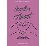 Together Apart: A Workbook For Incarcerated Wives