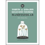 TOHUM VE GIDANIN GELECEĞİ ÜZERİNE MANIFESTOLAR - VANDANA SHIVA