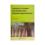 Toksikoloji ve Terapötik İlaç İzleminde Hatalı Sonuçların Değerlendirilmesi - Palme Yayınları