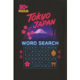 Tokyo Japan Word Search Puzzle Book: 50+ Fun and Challenging Puzzles About Japanese Culture, Landmarks, Food, and City Life: Explore the Sights, ... Traditions, Pop Culture, and Famous Places