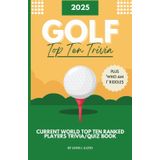 Top 10 Golfers Trivia/Quiz Book: Questions on Today’s Greatest Golf Players — Test Your Knowledge of Scheffler, McIlroy, Åberg & More! (B&W Edition) ... Book Challenge - B&W or Colour series)