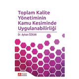 Toplam Kalite Yönetiminin Kamu Kesiminde Uygulanabilirliği - Pegem Akademi Yayıncılık