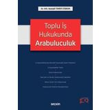 Toplu İş Hukukunda Arabuluculuk Ayşegül Taner Coşkun 1. Baskı, Temmuz 2024