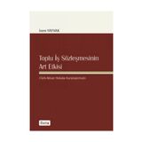 Toplu İş Sözleşmesinin Art Etkisi - İrem Yayvak