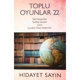 Toplu Oyunlar 22: Taht Yangınları-Tarihte Gezinti-Cimri-Çiçekler Yalan Söylemez