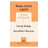Toplu Oyunları 1 Ortak Dolap - Şurubiler Korosu - Banu Ayten Akın