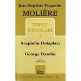 TOPLU OYUNLARI 1 SCAPIN'IN DOLAPLARI - GEORGE DANDIN - MOLIERE (JEAN-BAPTISTE POQUELIN)