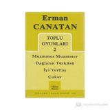 TOPLU OYUNLARI 2 MUAMMER MUAMMER - DAĞLARIN TÜRKÜSÜ - İYİ YURTTAŞ - ÇUKUR - ERMAN CANATAN