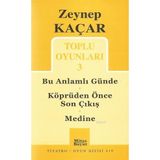 TOPLU OYUNLARI 3 BU ANLAMLI GÜNDE - KÖPRÜDEN ÖNCE SON ÇIKIŞ - MEDINE - ZEYNEP KAÇAR