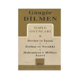 TOPLU OYUNLARI 6 DEVLET VE İNSAN - İTTİHAT VE TERAKKI - HAKIMIYET-I MILLIYE AŞEVI - GÜNGÖR DILMEN