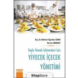 Toplu Yemek İşletmeleri İçin-Yiyecek İçecek Yönetimi - Gürcan Karadut