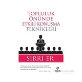 Topluluk Önünde Etkili Konuşma Teknikleri - Sırrı Er
