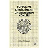 Toplum ve Kimlik İnsan Davranışının Kökleri