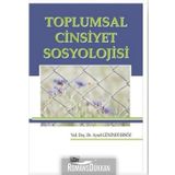 Toplumsal Cinsiyet Sosyolojisi - Aysel Günindi Ersöz