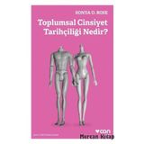 Toplumsal Cinsiyet Tarihçiliği Nedir? Sonya O. Rose