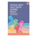 Toplumsal Cinsiyet Temelli Şiddetin Çözümünde Erkekler - Erman Örsan Yetiş & Poyraz Kolluoğlu