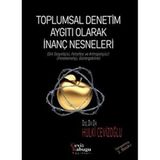Toplumsal Denetim Aygıtı Olarak İnanç Nesneleri (Din Sosyolojisi Felsefesi ve Antropolojisi) (Fenom