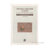 Toplumsal Ekolojinin Felsefesi - Murray Bookchin