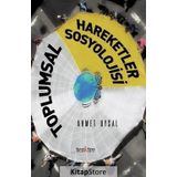 Toplumsal Hareketler Sosyolojisi - Ahmet Uysal