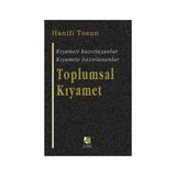 TOPLUMSAL KIYAMET KIYAMETI HAZIRLAYANLAR, KIYAMETE HAZIRLANANLAR - HANIFI TOSUN