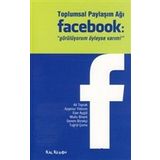 TOPLUMSAL PAYLAŞIM AĞI FACEBOOK "GÖRÜLÜYORUM OYLEYSE VARIM!" - KOLEKTIF (ISBN:9786055679170)