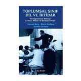 Toplumsal Sınıf Dil ve İktidar - Carmel Borg Josep Maria Cardona Sandra Caruana
