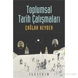 TOPLUMSAL TARIH ÇALIŞMALARI - TAHIR ÇAĞA;RAYEGAN KENDER