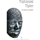 Toplumsal Tipler - Mehmet Ali Aydemir