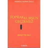 Toprak Kurşun Geçirmez - Şemsettin Ünlü