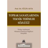 Toprak Sanatlarında Teknik Terimler Sözlüğü - Tülin Ayta