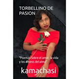 TORBELLINO DE PASION: "Poemas Sobre el amor, la vida y los deseos del alma"