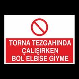 Torna Tezgahında Çalşırken Bol Elbise Giyme 60 x 90 cm