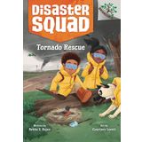 Tornado Rescue: A Branches Book (Disaster Squad #4)