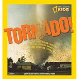 Tornado!: The Story Behind These Twisting, Turning, Spinning, and Spiraling Storms